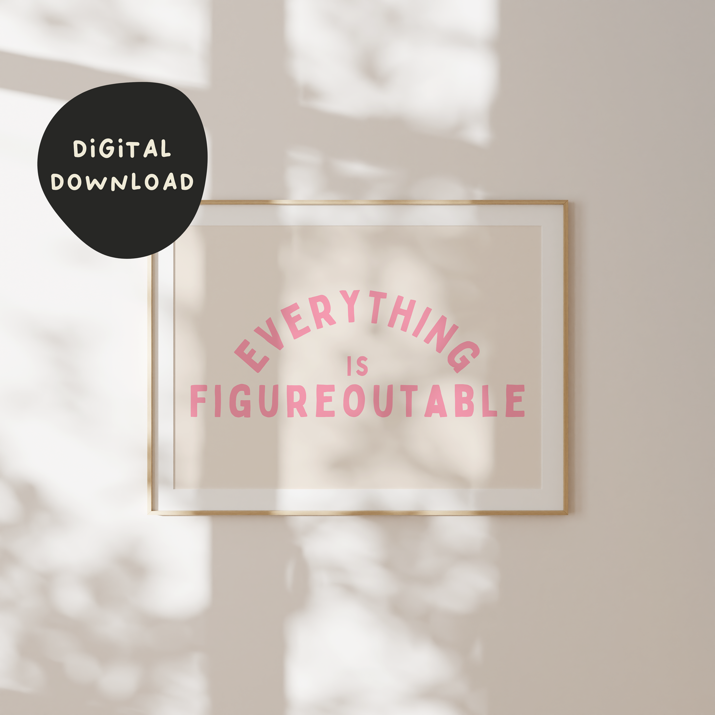 Digital Download | Everything Is Figureoutable | Landscape | Blush Pink and Cream