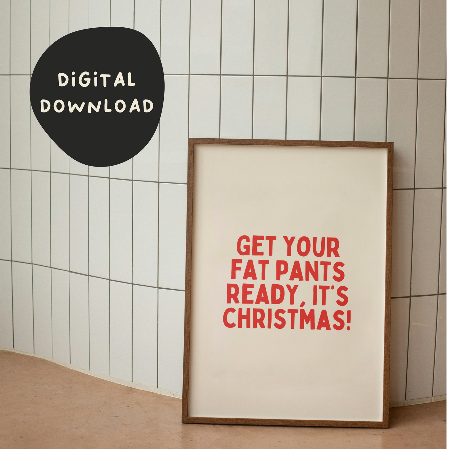 Digital Download | Get Your Fat Pants Ready | Christmas