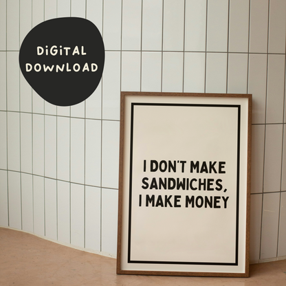 Digital Download | I Don't Make Sandwiches | Black and Cream