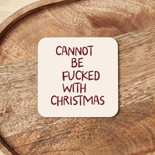 Cannot Be Fucked With Christmas | Christmas Coaster