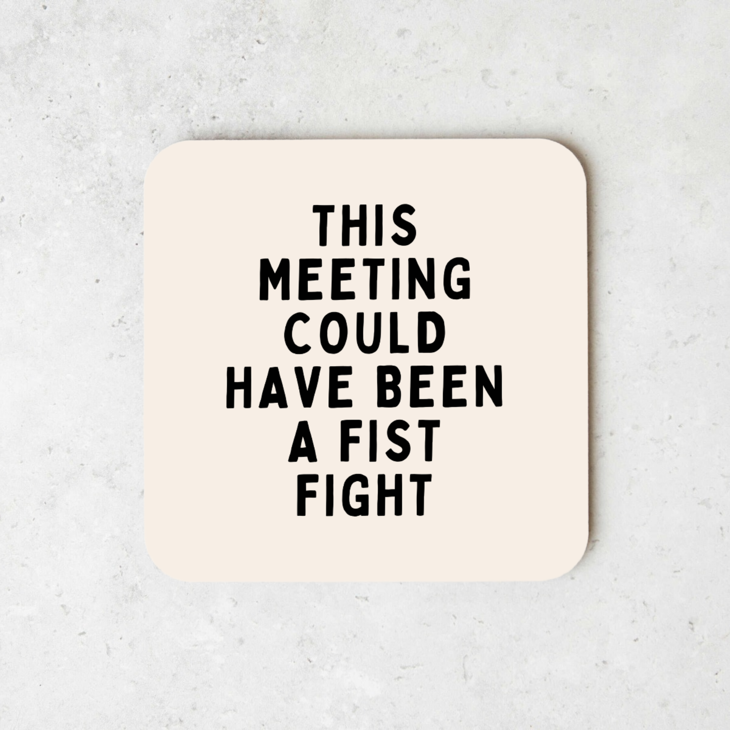 This Meeting Could Have Been A Fist Fight | Coaster