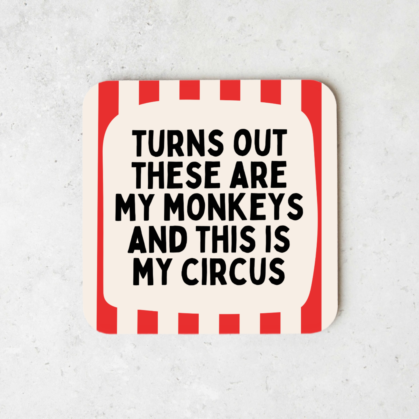 Turns Out These Are My Monkeys And This Is My Circus | Coaster
