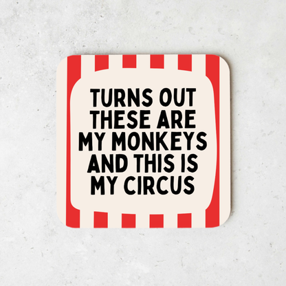 Turns Out These Are My Monkeys And This Is My Circus | Coaster