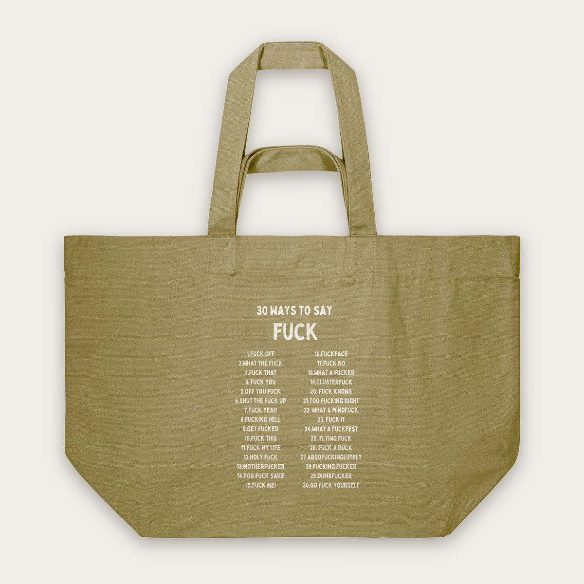30 Ways To Say Fuck | Tote Bag in Faded Olive (18429_30-Ways_STAU117_Faded-Olive_Tote-Bag_Mockup.png)