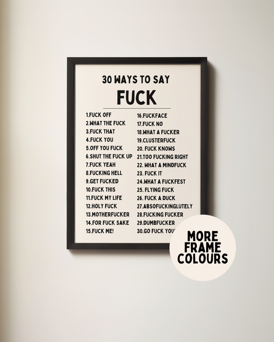 Framed | 30 Ways To Say Fuck | Black and Cream | Art Print