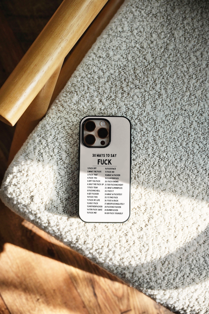 30 Ways To Say Fuck | Phone Case