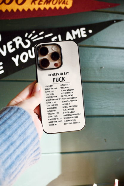 30 Ways To Say Fuck | Phone Case