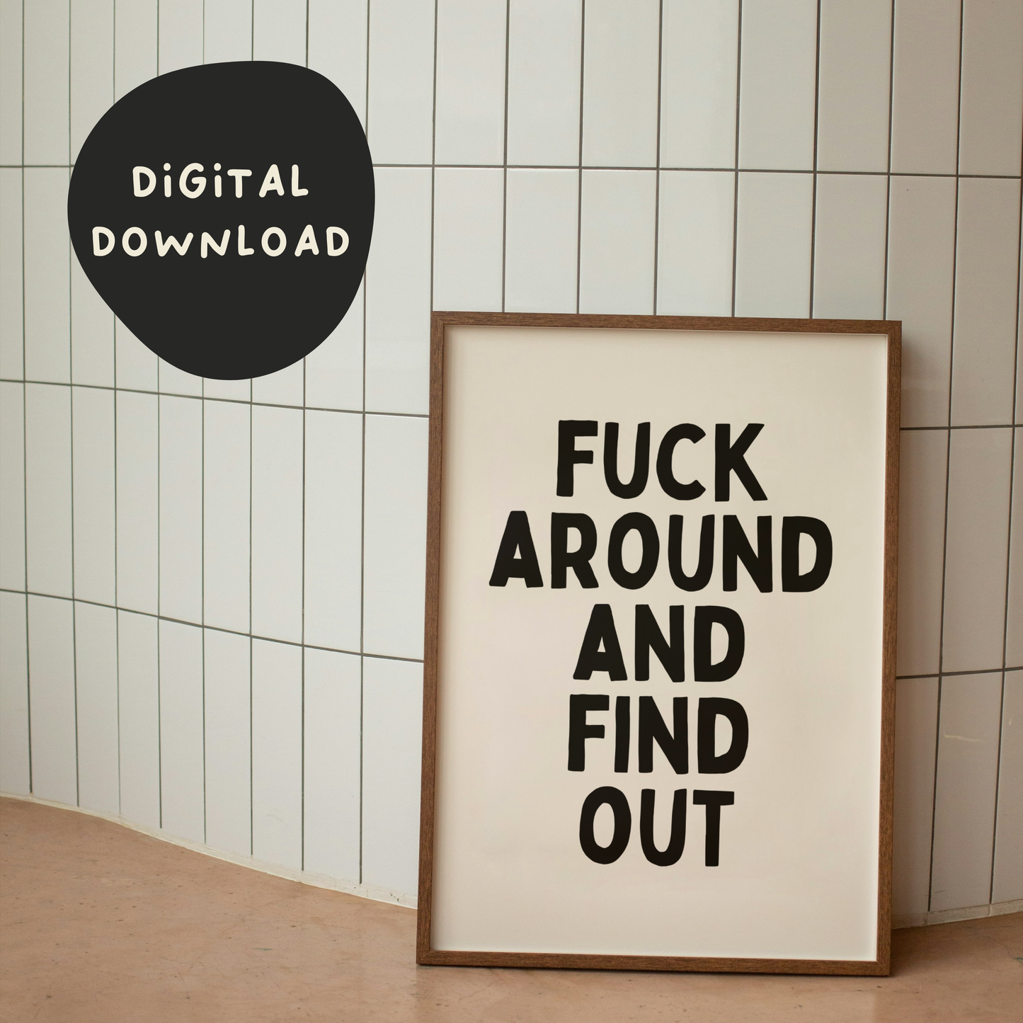 Digital Download | Fuck Around And Find Out | Black and Cream