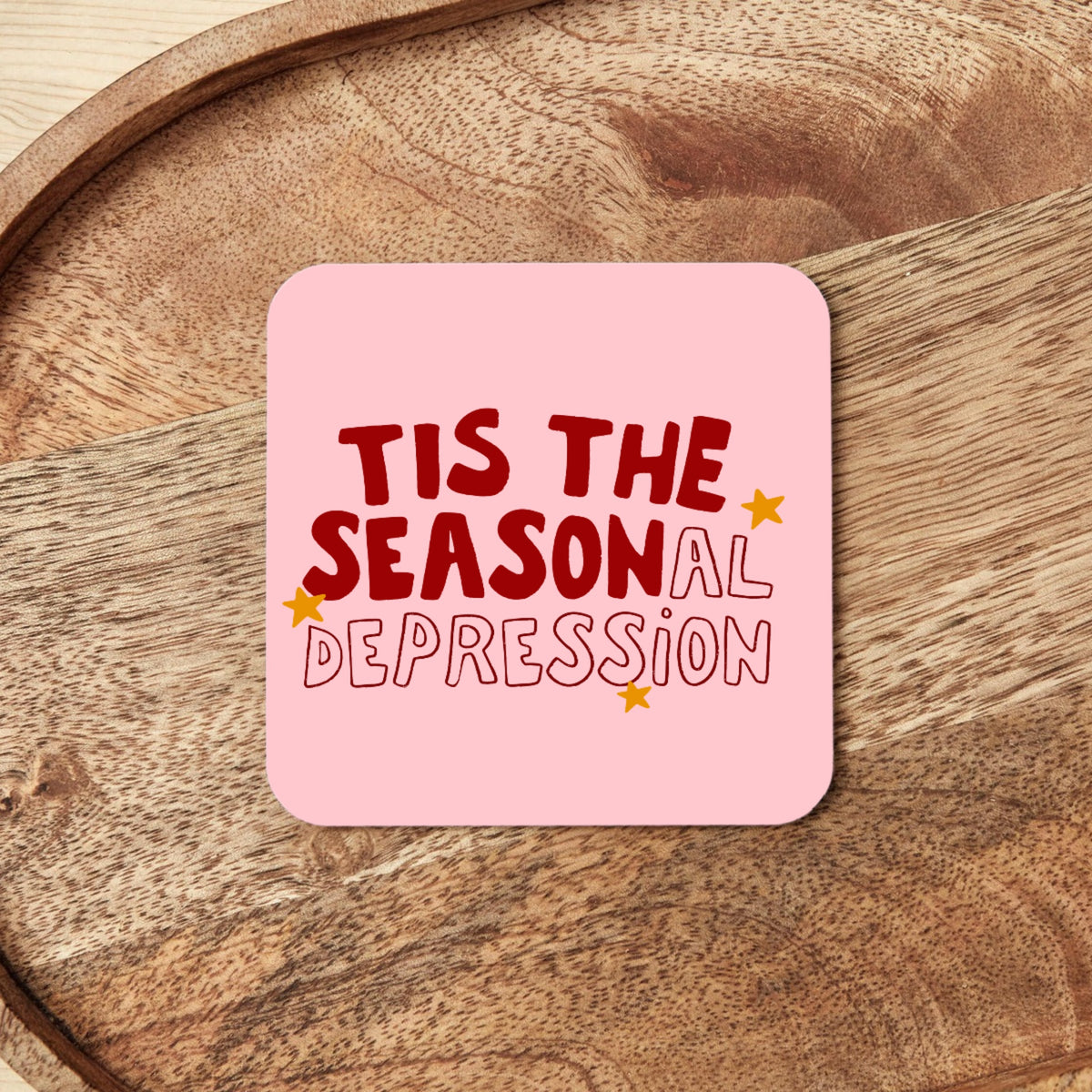 Christmas Coaster | Tis The Seasonal Depression