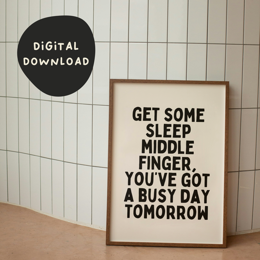 Digital Download | Get Some Sleep Middle Finger | Black and Cream