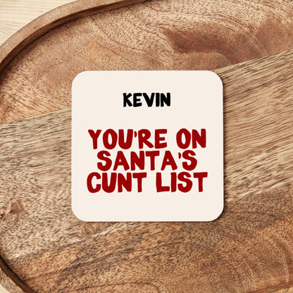 Christmas Coaster | Personalised | You're On Santas Cunt List