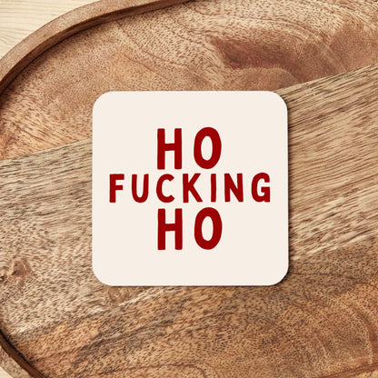 Christmas Coaster | Ho Fucking Ho