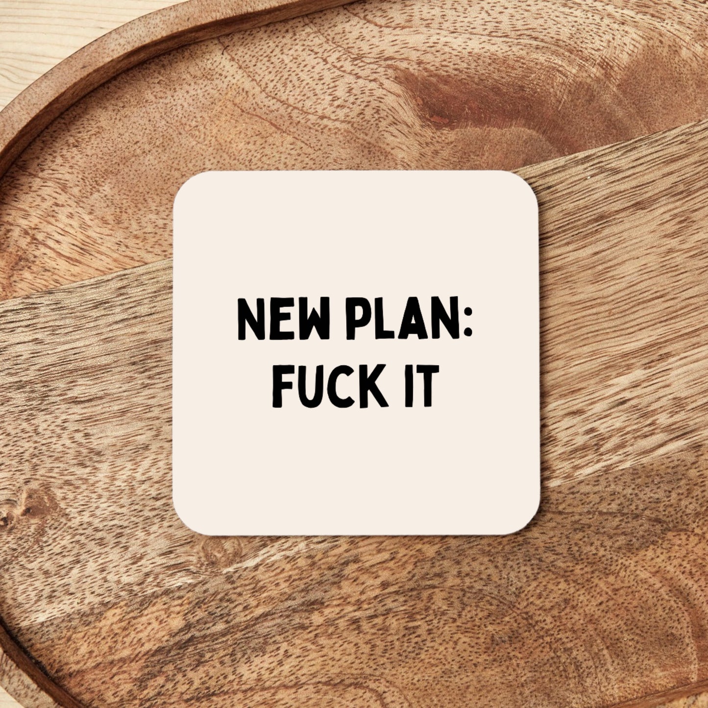 New Plan: Fuck It | Coaster