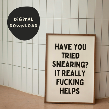 Digital Download |  Have You Tried Swearing | Black and Cream