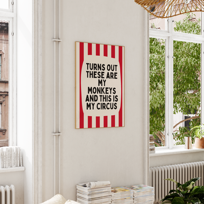 Turns Out These Are My Monkeys And This Is My Circus | Red and Cream Stripe | Art Print