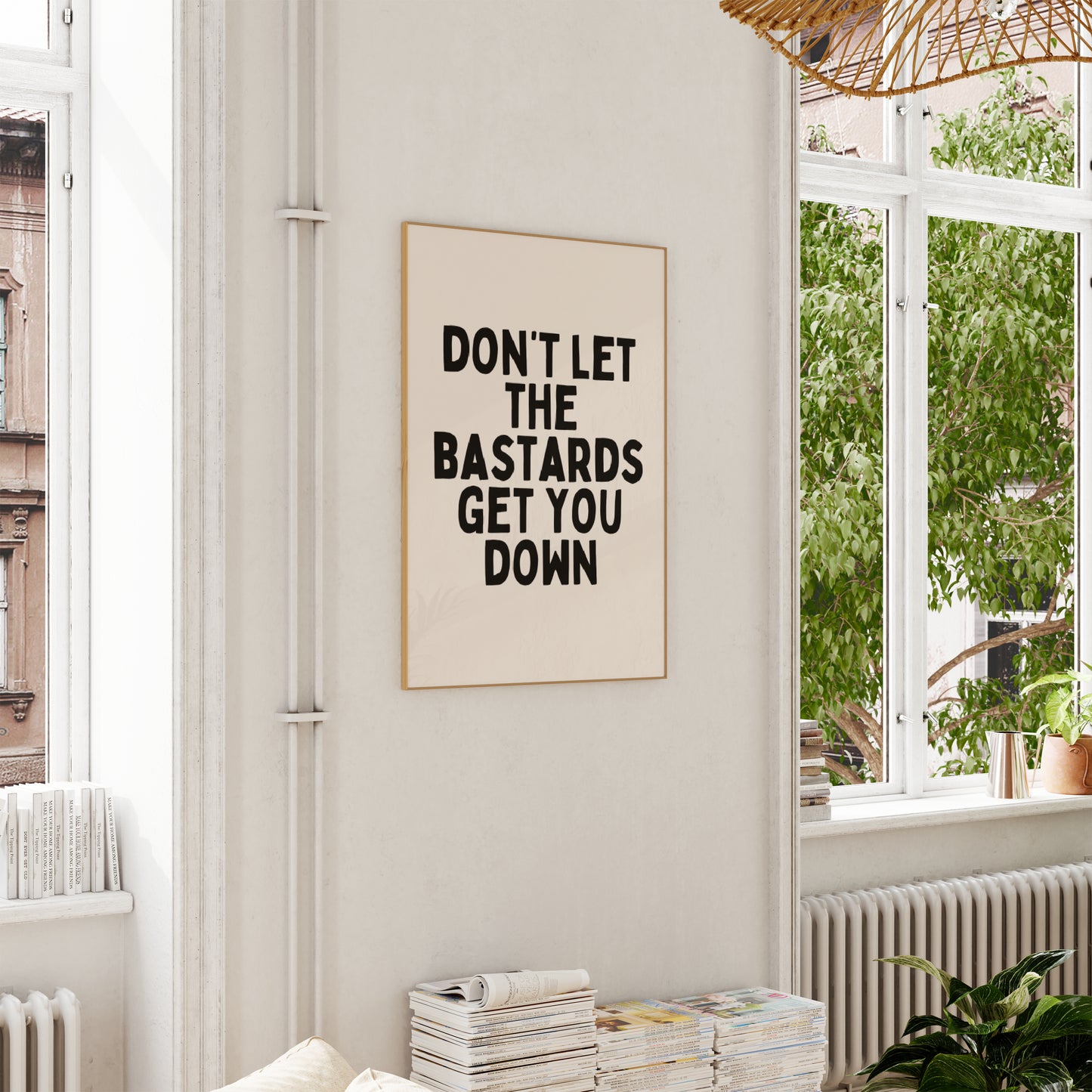 Don't Let The Bastards Get You Down | Black and Cream | Art Print