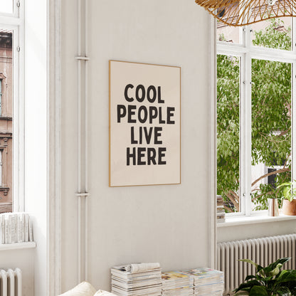 Cool People Live Here | Black and Cream | Art Print