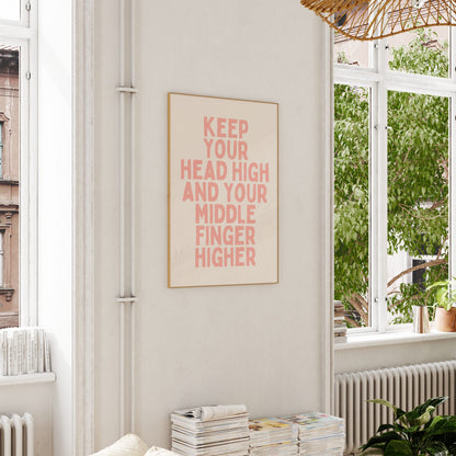 Keep Your Head High And Your Middle Finger Higher | Peach and Cream | Art Print