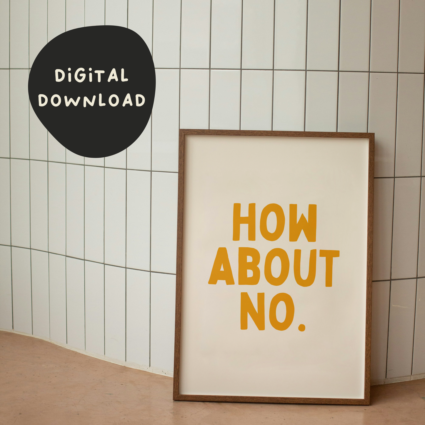 Digital Download |  How About No | Mustard and Cream