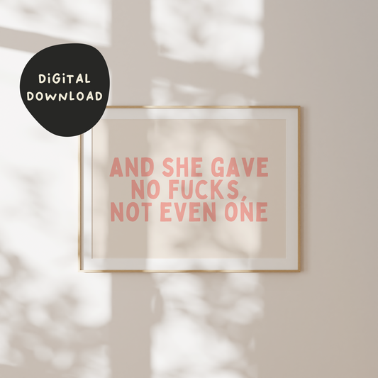 Digital Download | And She Gave No Fucks | Landscape | Peach and Cream