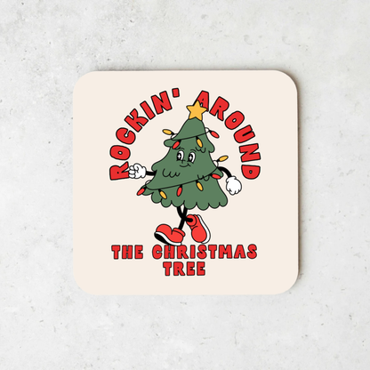 Rockin' Around The Christmas Tree | Christmas Coaster