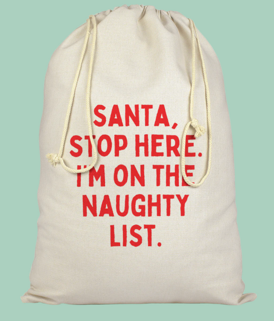 Santa Stop Here | Premium Cotton Christmas Sack