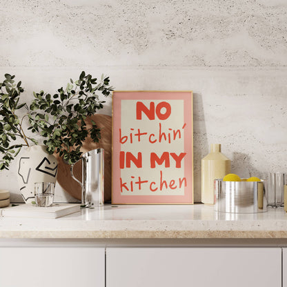 No Bitchin' In My Kitchen | Red and Pink | Art Print