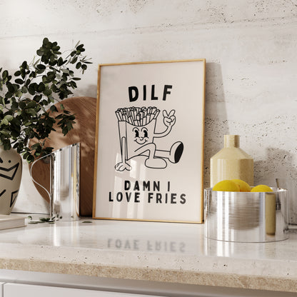 Dilf. Damn I Love Fries | Black and Cream | Art Print