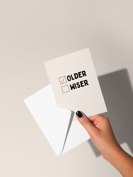 Older Not Wiser | Greeting Card