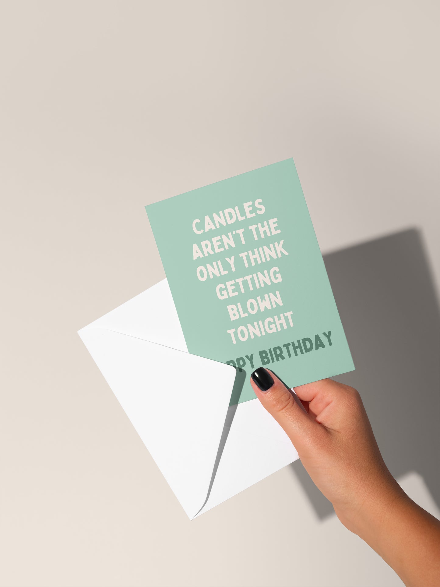 Candles Aren't The Only Thing Getting Blown Tonight. Happy Birthday | Greeting Card