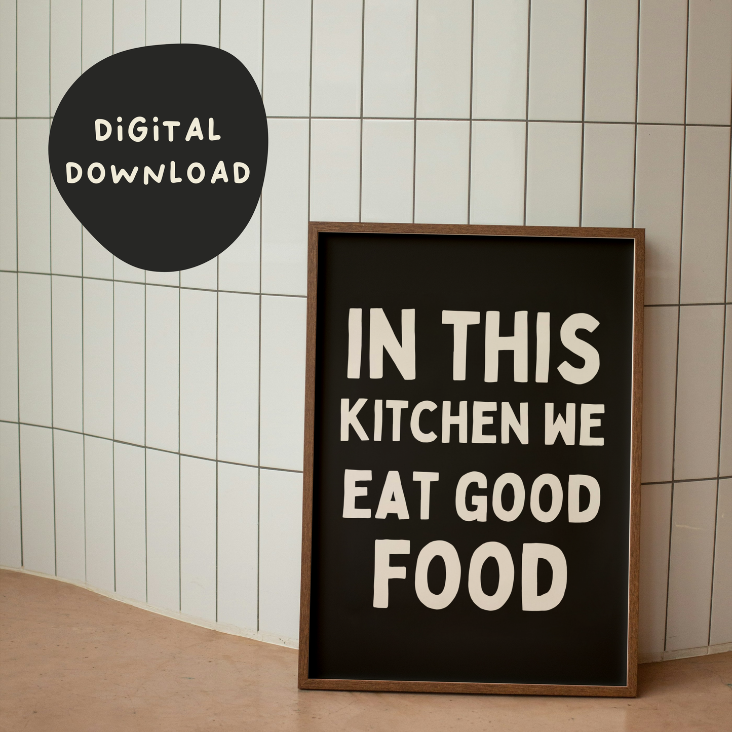 Digital Download | In This Kitchen We Eat Good Food | Cream and Black