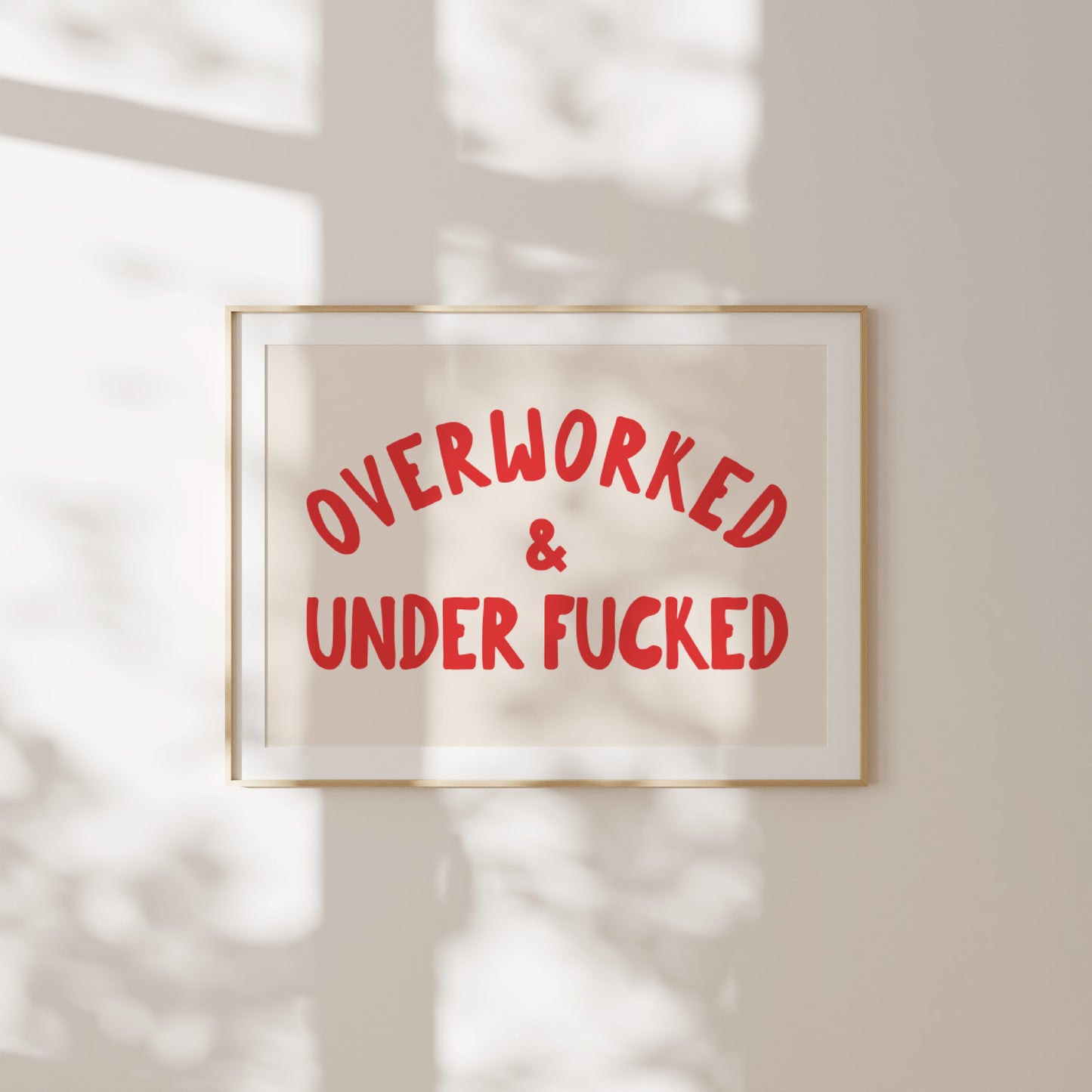 Overworked & Under Fucked | Red and Cream | Art Print