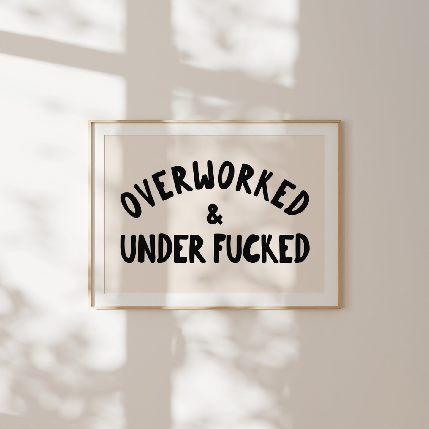 Overworked & Under Fucked | Black and Cream | Landscape | Art Print