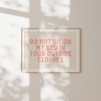 Please Do Not Sit On My Bed In You Outside Clothes | Landscape | Peach and Cream | Art Print