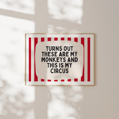 Turns Out These Are My Monkeys And This Is My Circus | Red and Cream Stripe | Landscape | Art Print