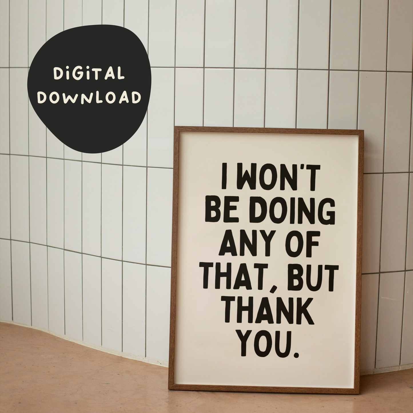 Digital Download |  I Won't Be Doing Any Of That | Black and Cream