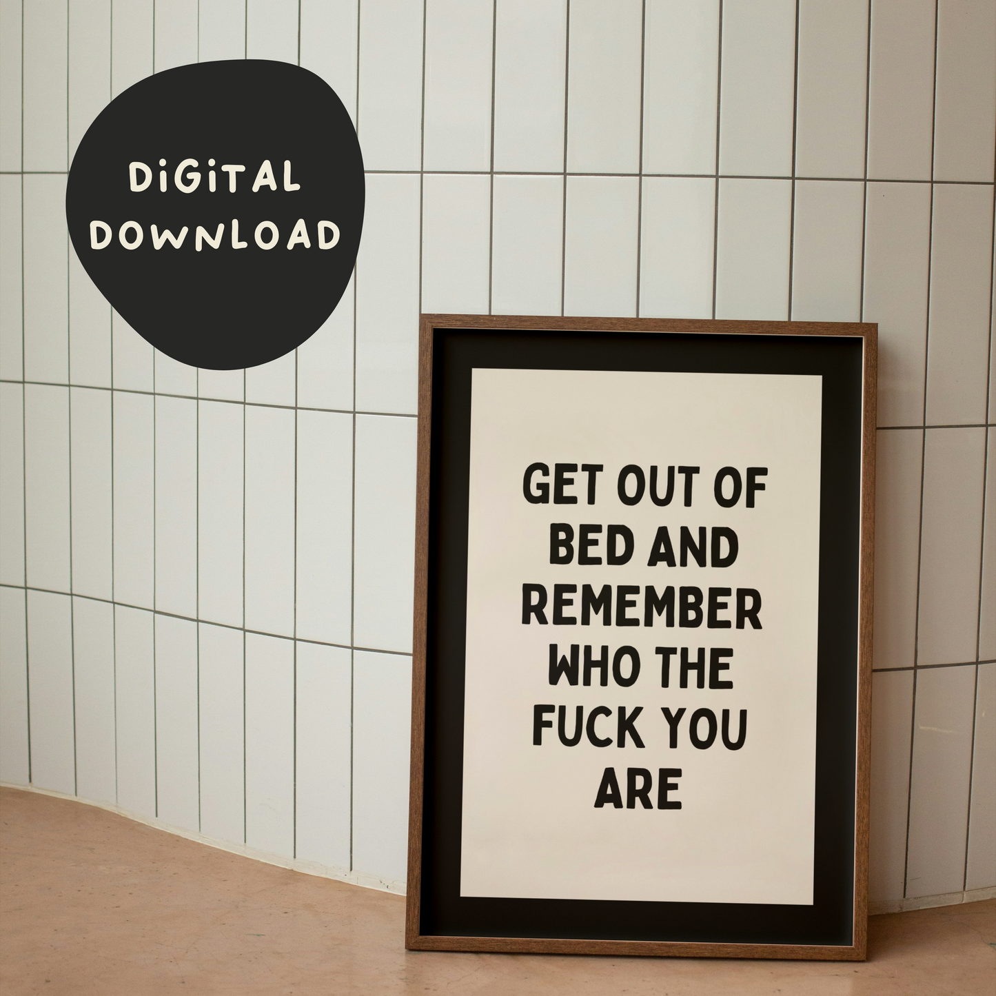 Digital Download | Get Out Of Bed | Black and Cream