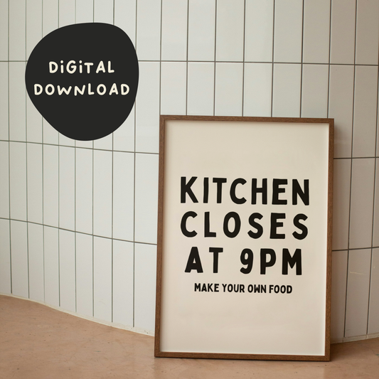 Digital Download | Kitchen Closes At 9pm | Black and Cream