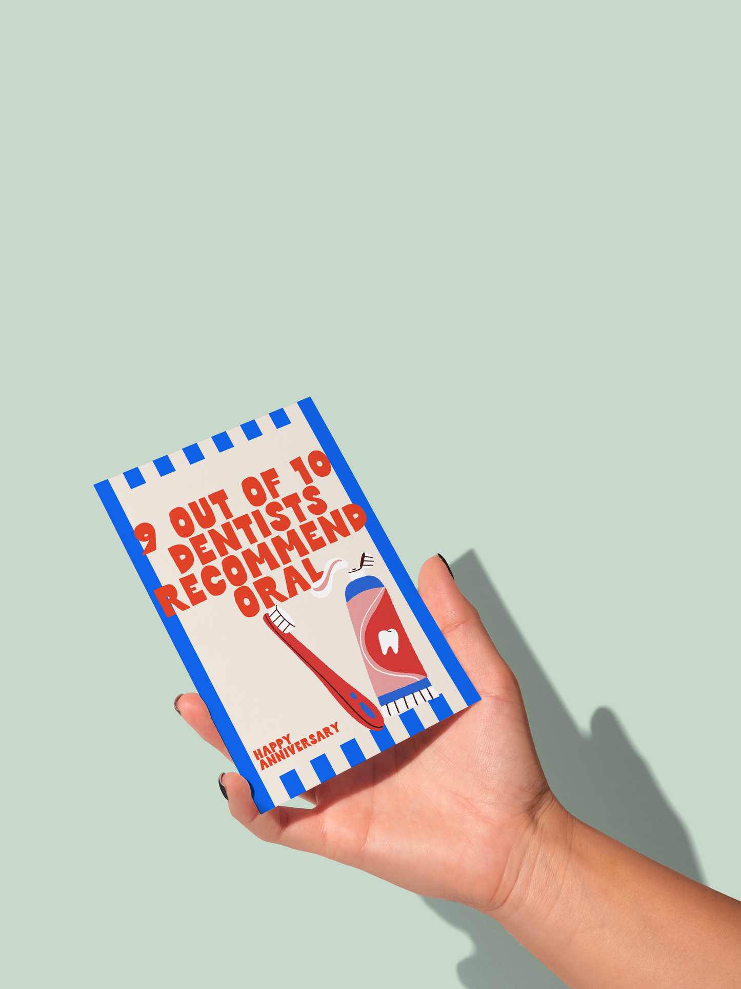 9 Out Of 10 Dentists Recommend Oral | Greeting Card