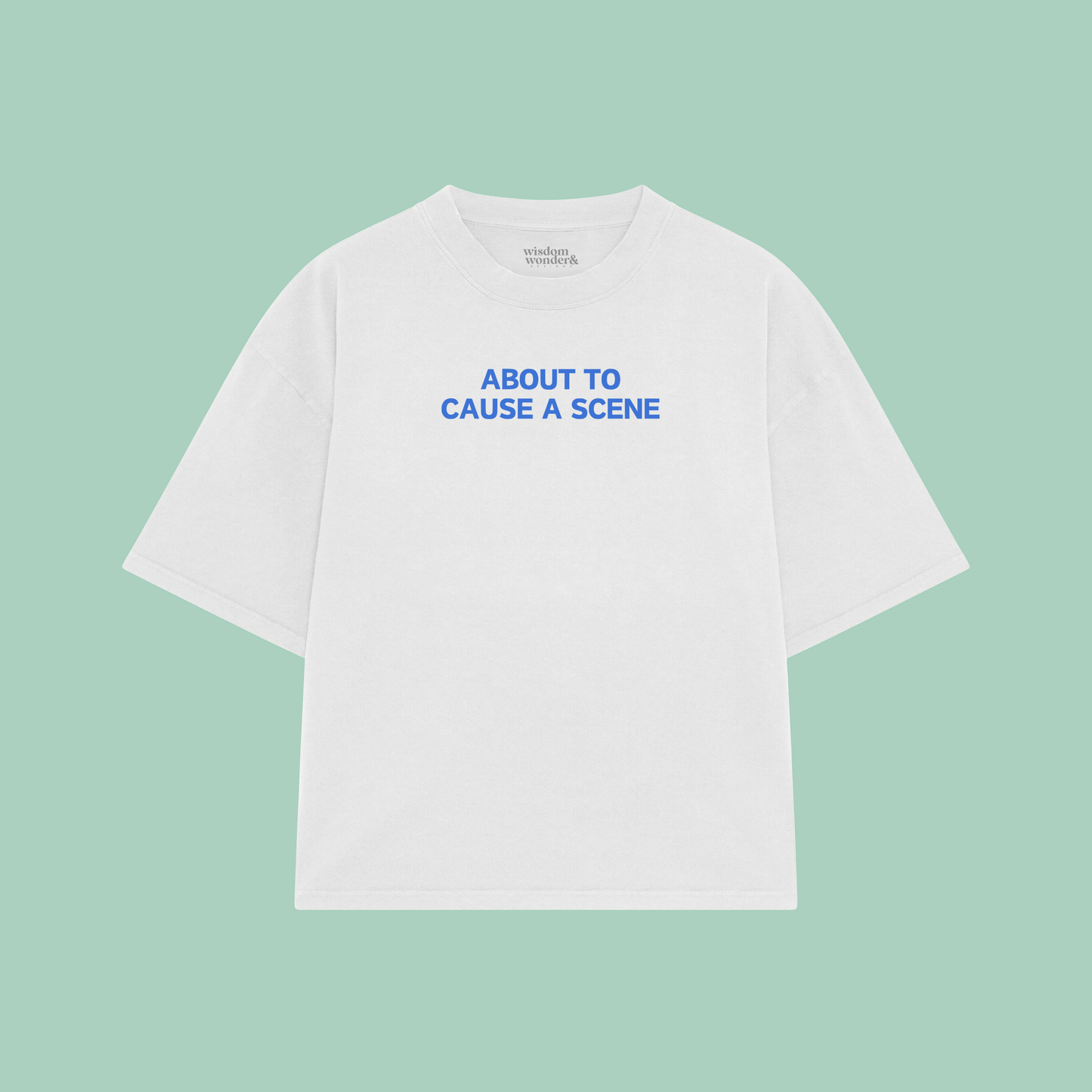 About To Cause A Scene | Boxy T Shirt
