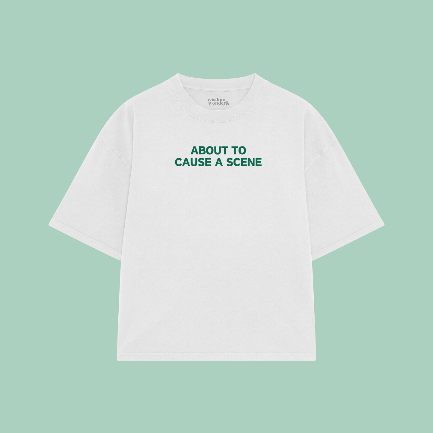 About To Cause A Scene | Boxy T Shirt