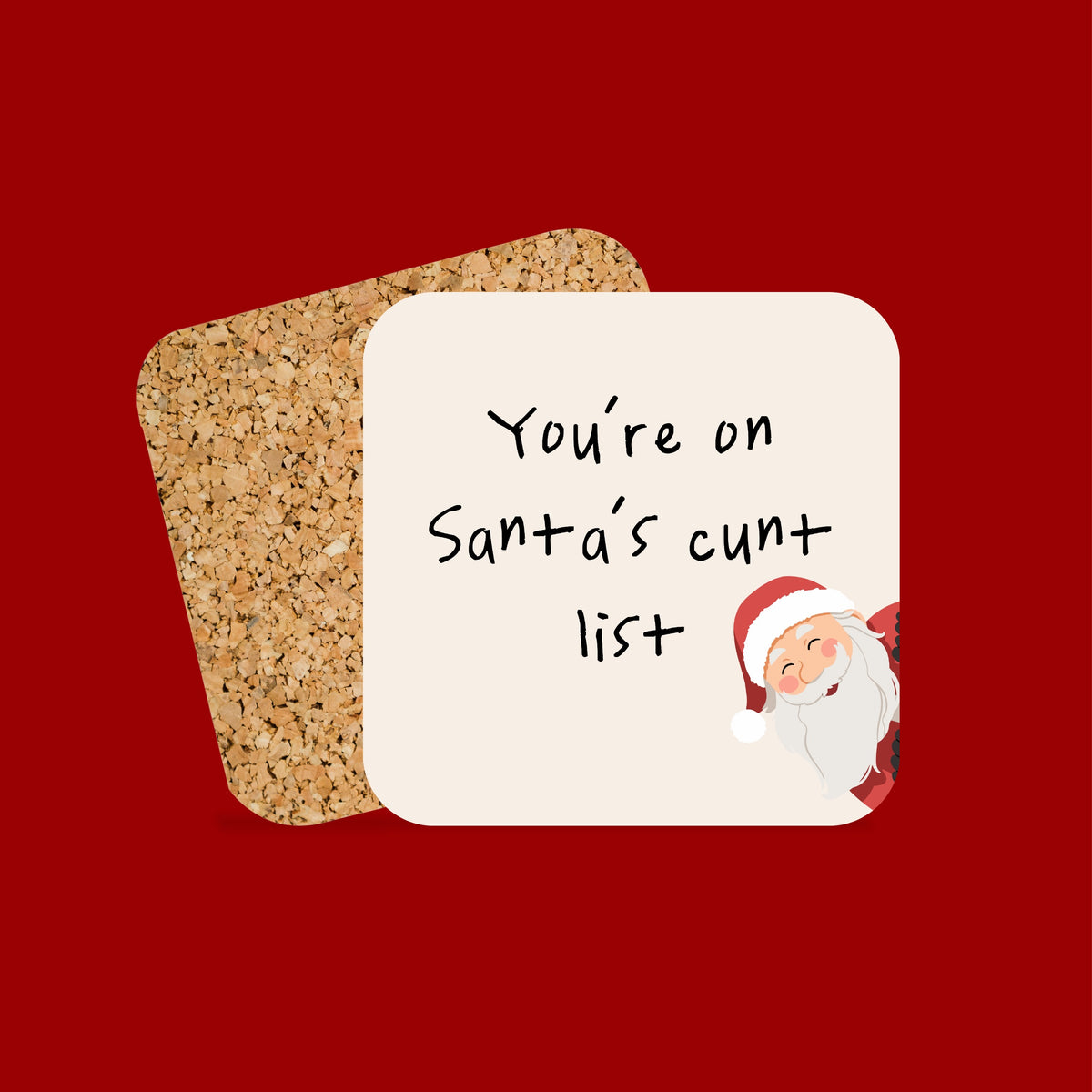 Christmas Coaster | You're On Santas Cunt List Graphic