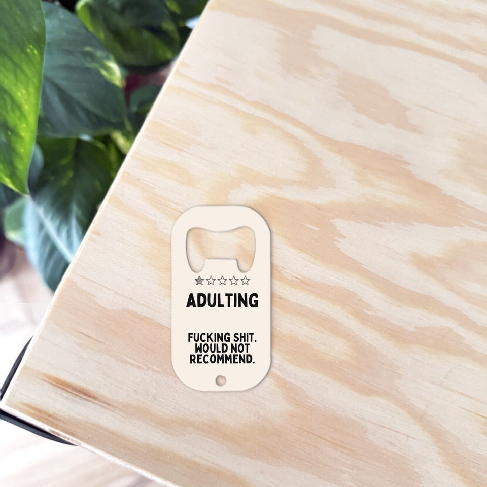 Adulting | Bottle Opener