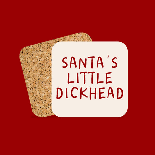 Christmas Coaster | Santa's Little Dickhead
