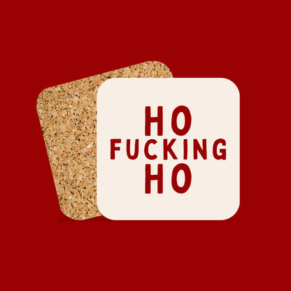 Christmas Coaster | Ho Fucking Ho