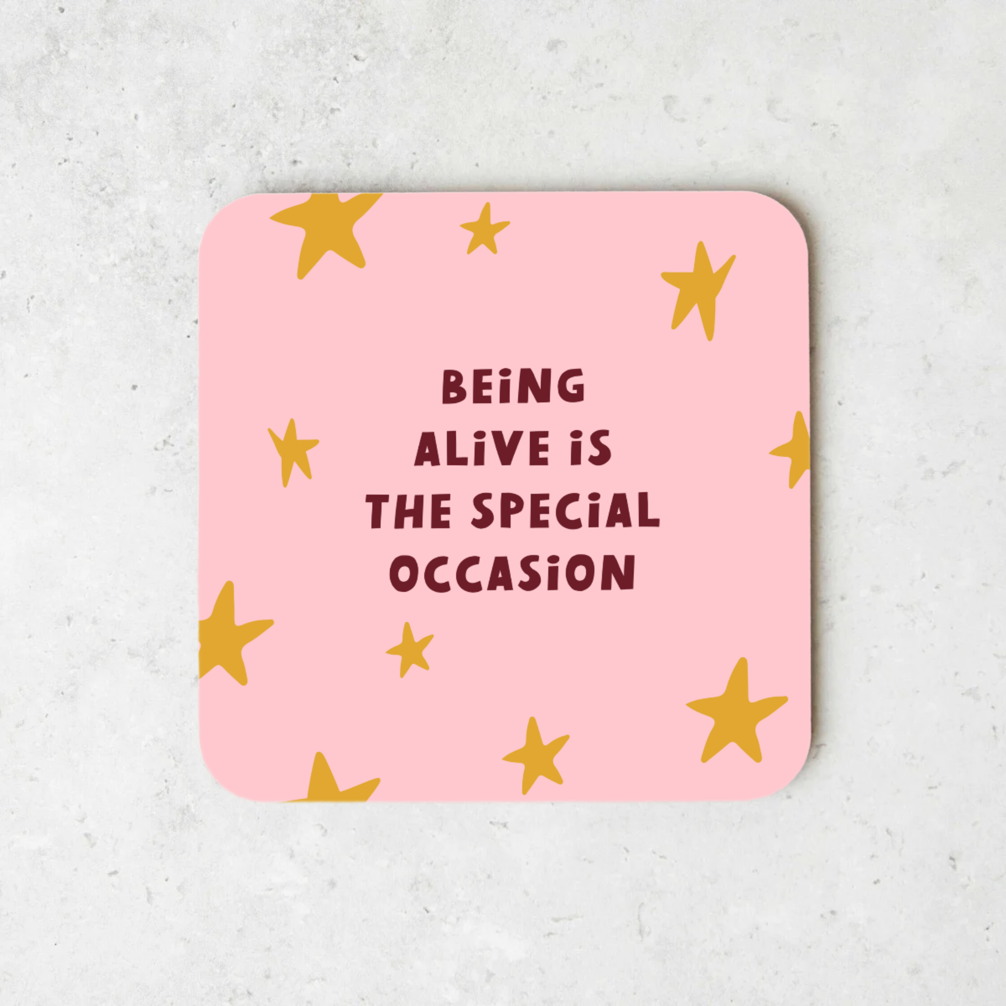 WISDOM & WONDER DESIGNS X MIND | Being Alive Is The Special Occasion | Coaster