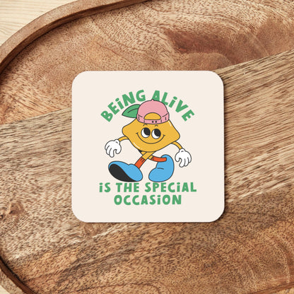 WISDOM & WONDER DESIGNS X MIND | Being Alive Is The Special Occasion | Coaster