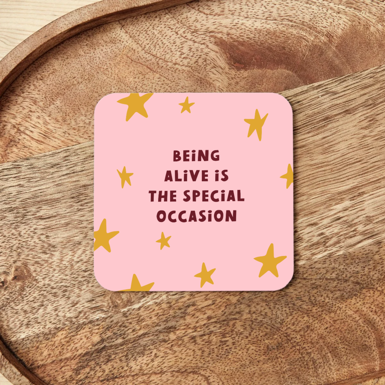 WISDOM & WONDER DESIGNS X MIND | Being Alive Is The Special Occasion | Coaster