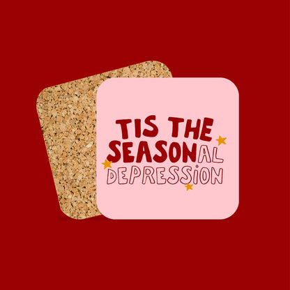 Christmas Coaster | Tis The Seasonal Depression