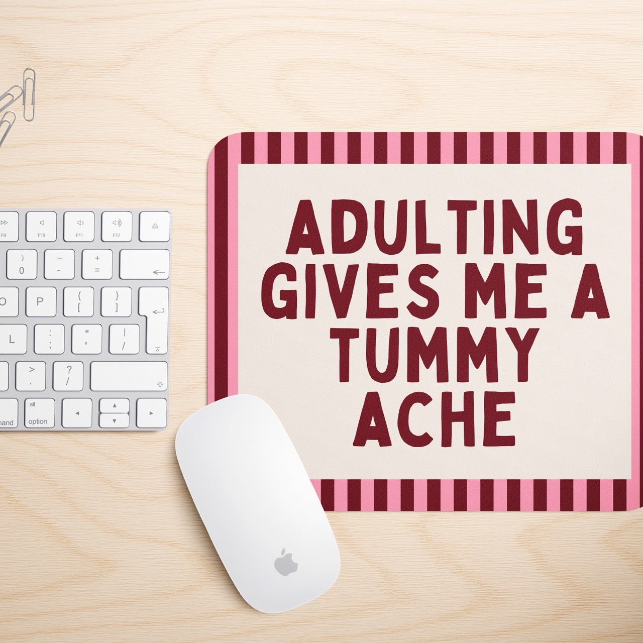Adulting Gives Me A Tummy Ache | Mouse Mat